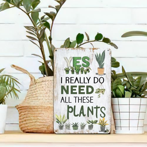Funny Gardening Metal Sign - 'Yes I Need All These Plants' - color: Green -1