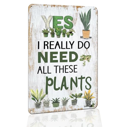 Funny Gardening Metal Sign - 'Yes I Need All These Plants' - color: Green -1