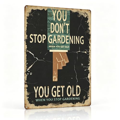 Funny Garden Metal Signs, Vintage Outdoor Wall Decor 8x12 Inch | You Don't Stop Gardening, Weatherproof Aluminum Sign for Patio Yard Greenhouse, Gift For Gardeners - color: You Don't Stop Gardening