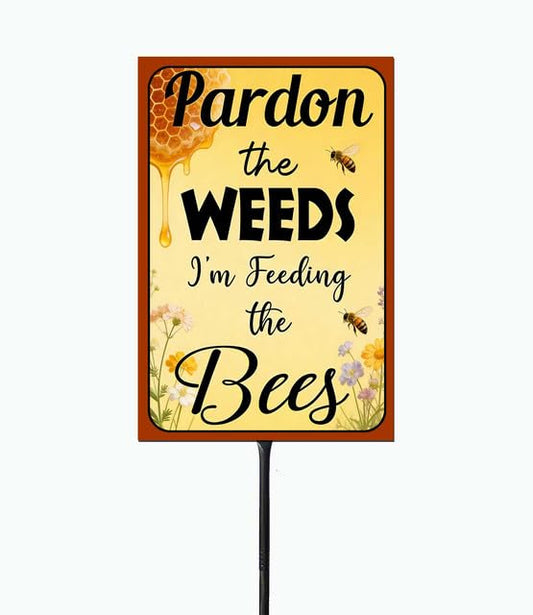 Pardon The Weeds I'm Feeding The Bees, 23" Tall Metal Sign with Stake, High-Contrast Print, 8" x 12", Garden Decor, Outdoor Lawn Art - color: c1, size: Black Threaded 23" Ht