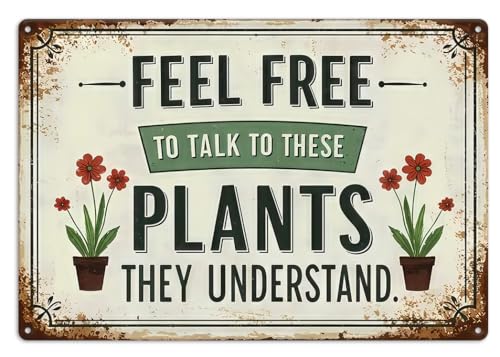 Garden Signs Vintage Mental Tin Sign " FEEL FREE TO TALK TO THESE PLANTS THEY UNDERSTAND" Gardening Decor for Outside Yard Greenhouse Decoration (8x12 Inch) - color: PLANTS