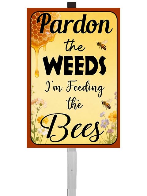 Weed Decor 28" Stake, Pardon The Weeds I'm Feeding The Bees, High-Contrast Print Metal, 8" x 12" - color: c1, size: Silver Sleeve 28" Ht