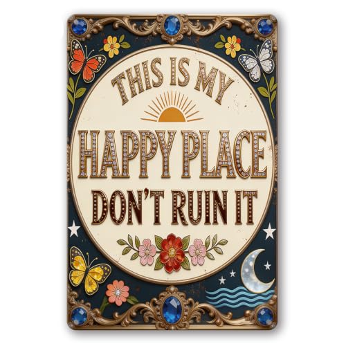 Vintage Garden Metal Signs, Funny Outdoor Wall Decor 8"x12" | This is My Happy Place Don't Ruin It, Weatherproof Aluminum Sign for Patio Yard Greenhouse, Gift For Gardeners - color: My Happy Place 2