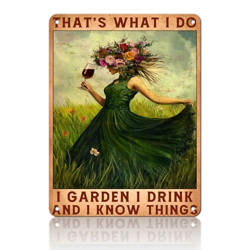 PEACHGARDEN Garden Metal Sign That's What I Do I Garden I Drink and I Know Things Vintage Signs Funny Wine Lady for Patio Porch Home Women Cave 12x16inch - color: Garden and Wine, size: 30X40cm(12*16in)